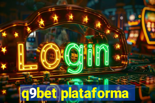 q9bet plataforma